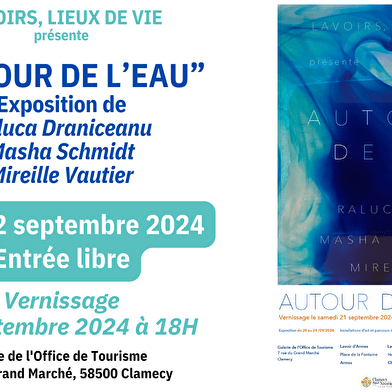 Exposition 'AUTOUR DE L'EAU' de Raluca Draniceanu, Masha Schmidt, Mireille Vautier