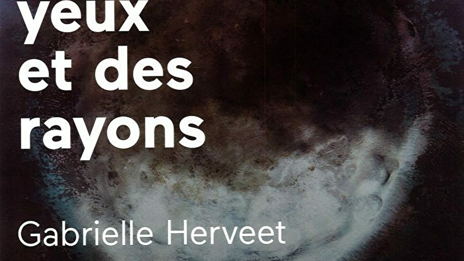 Exposition 'Des yeux et des rayons' de Gabrielle HERVET 